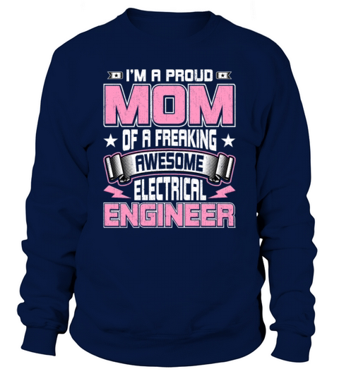 Im a Proud Mom of a Freaking Awesome Electrical Sweatshirt Unisex