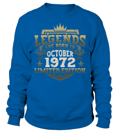 Legends Vintage October 1972 50th Birthday Gift Sweatshirt Unisex