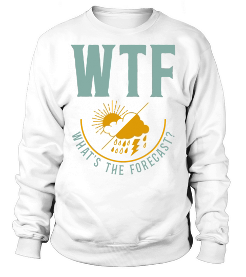 Meteorologist Weather Forecast Sweatshirt Unisex