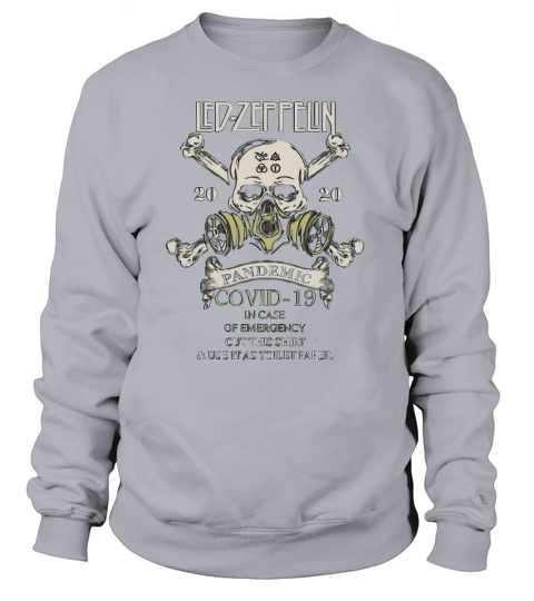 Skull Led Zeppelin 2020 Pandemic Covid-19 in case of emergency shirt Sweatshirt Unisex