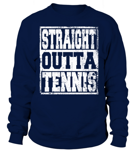 Tennis Saying funny Sweatshirt Unisex