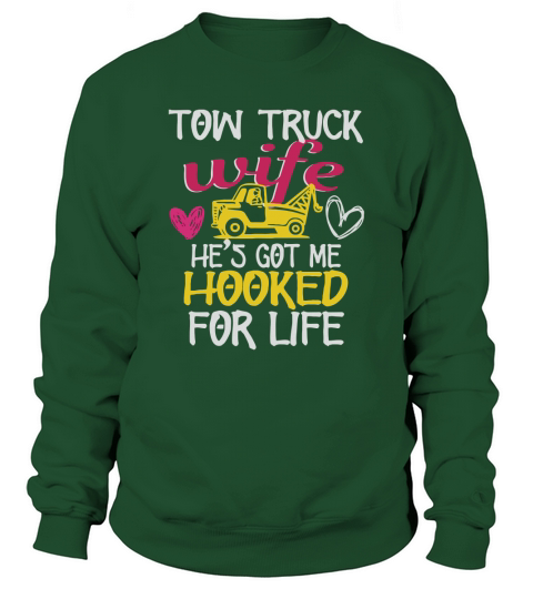 Tow Truck Driver Wife Apparel T-shirt Towing Women Gift Sweatshirt Unisex