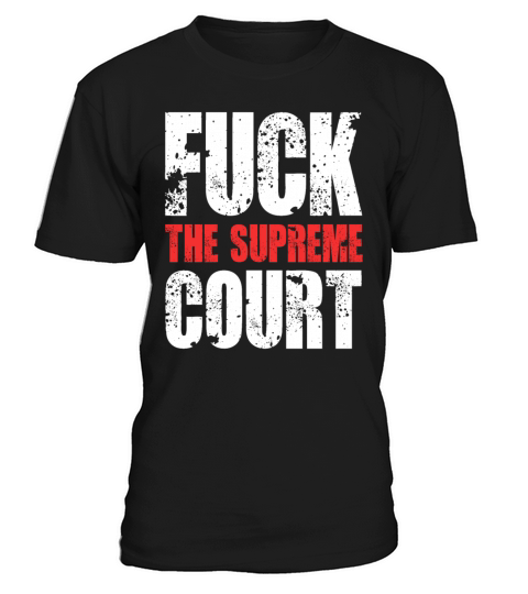 FUCK THE SUPREME COURT RETRO T-Shirt Unisex