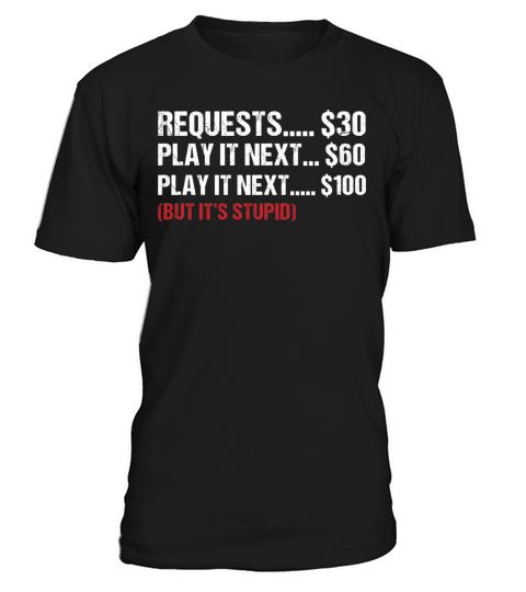 Funny DJ Requests Play It Rate T-Shirt Unisex