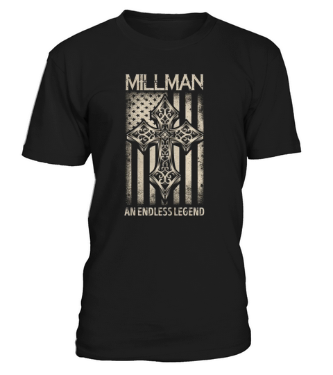MILLMAN An Endless Legend Name Shirts T-Shirt Unisex