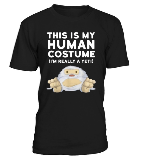 Nice This Is My Human Costume I’m Really a Yeti Christmas sweater T-Shirt Unisex