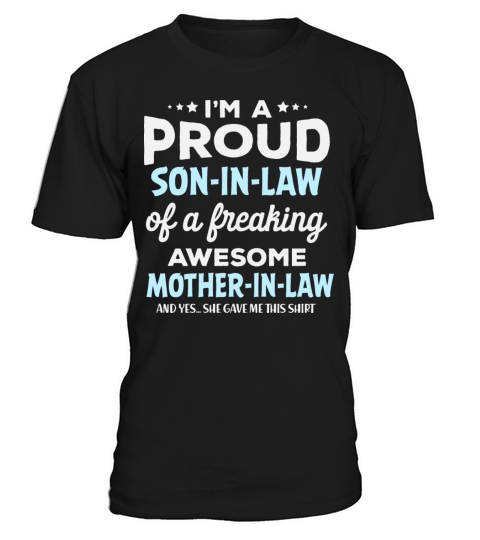 Proud son-in-law of a freaking awesome mother-in-l T-Shirt Unisex