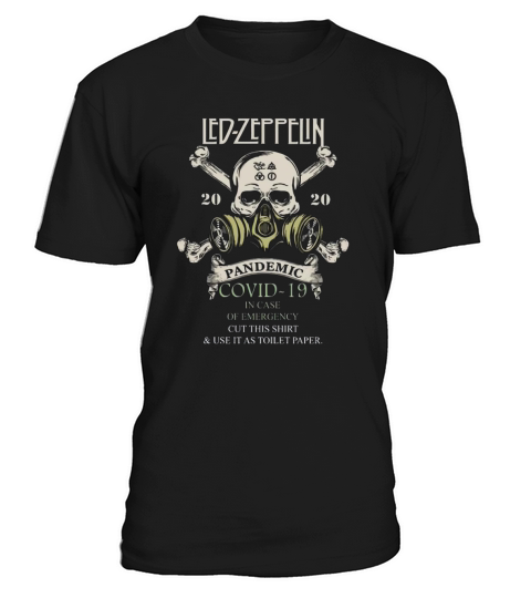 Skull Led Zeppelin 2020 Pandemic Covid-19 in case of emergency shirt T-Shirt Unisex
