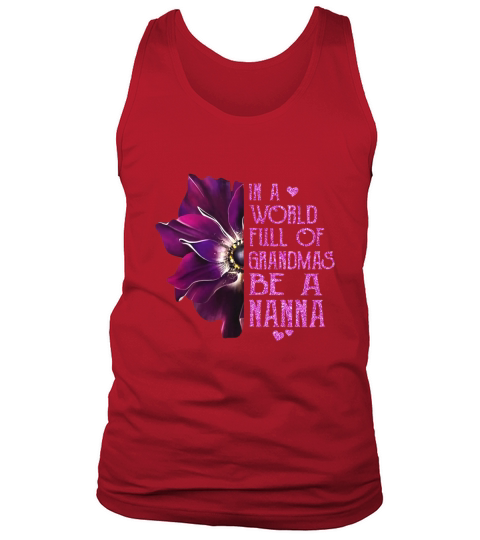 Anemone flower in a world full of grandmas be a Nanny shirt - Ladies Flowy Tank Tank Top Unisex