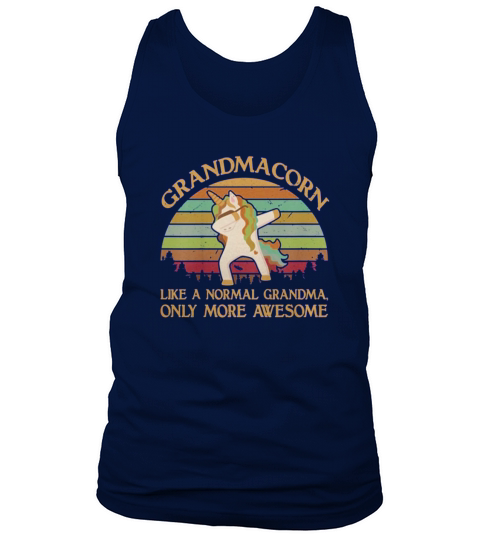 Grandmacorn Like a Normal Grandma Only More Awesome Tank Top Unisex