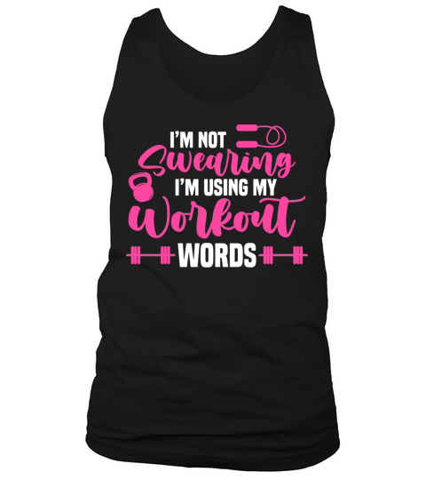 Im Not Swearing Im Using My Workout Words Gym Fa Tank Top Unisex