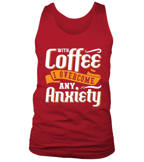 Mental Health With Coffee I Overcome Anxie Anxiety Tank Top Unisex