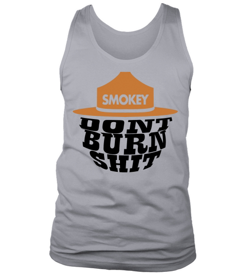 Smokey Bear Dont Burn Shit - Ladies Flowy Tank Tank Top Unisex