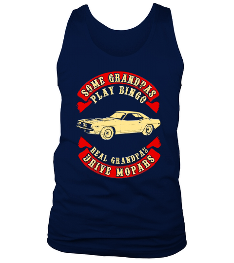 Some grandpas play bingo beal grandpas drive mopars Tank Top Unisex