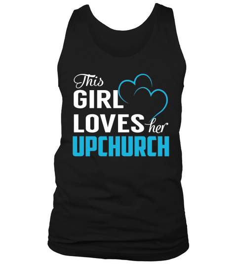 This Girl Loves Her UPCHURCH Name Shirts Tank Top Unisex
