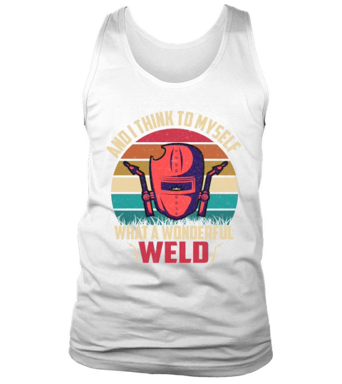 Welder Welding Funny Welder Gift Tank Top Unisex