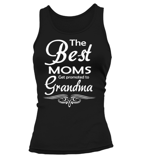 Best Moms Get Promoted to Grandma Tank top Woman