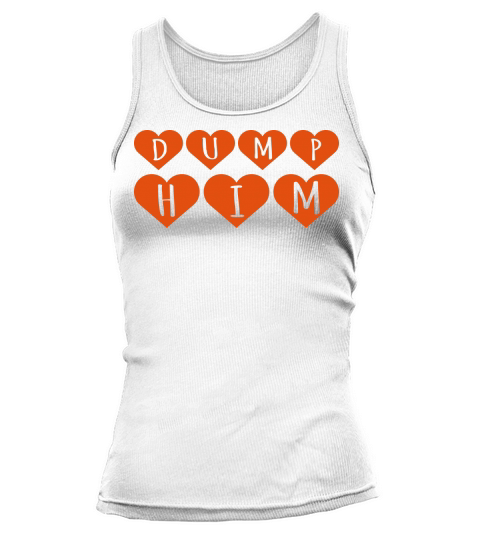 dump him quote logo Tank top Woman