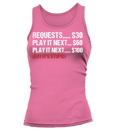Funny DJ Requests Play It Rate Tank top Woman