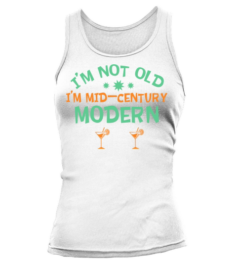 Im Not Old Im Mid-Century Modern Retro Funny Bday Tank top Woman