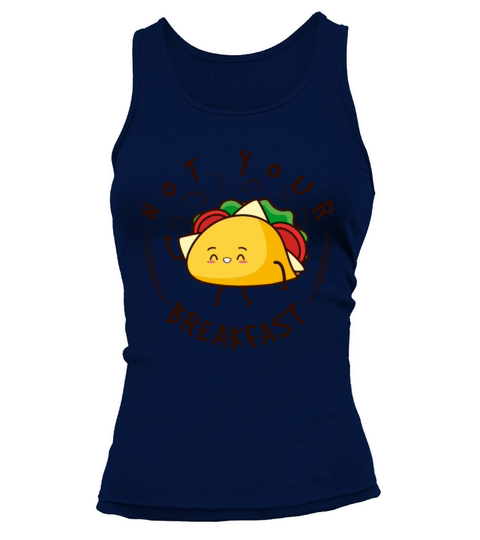 Not Your Breakfast Taco Tank top Woman