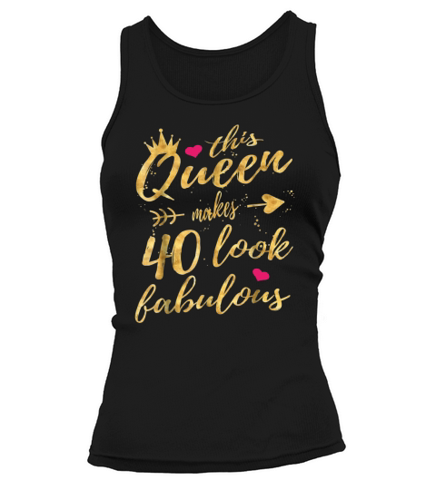 This Queen Makes 40 Look Fabulous 40th Birthday Women Tank top Woman