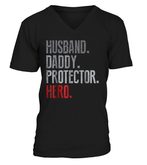 Husband Daddy Protector Hero Father’s Day V-Neck T-shirt