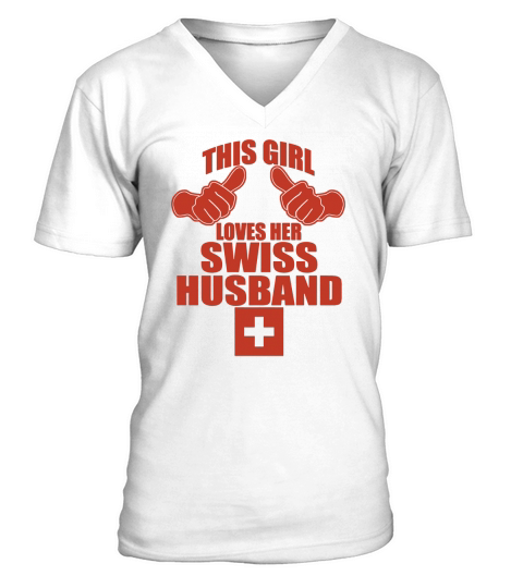 Husband - This Girl Loves Her Swiss Husband T-Shirt V-Neck T-shirt