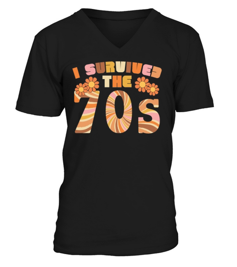 I Survived The 70s 1970 Seventies Party 1970s V-Neck T-shirt