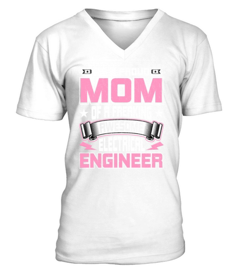 Im a Proud Mom of a Freaking Awesome Electrical V-Neck T-shirt