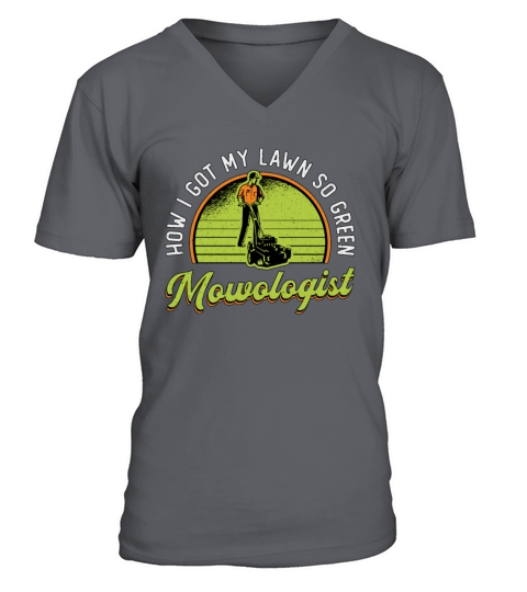 Lawn Mower How I Got My Lawn Mowologist Mowing V-Neck T-shirt