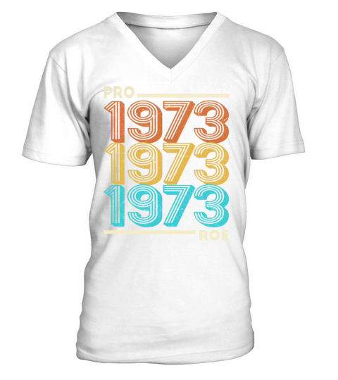 Pro Roe 1973 Vintage Feminism Feminist Pro Choice V-Neck T-shirt