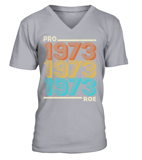 Pro Roe 1973 Vintage Feminism Feminist Pro Choice V-Neck T-shirt