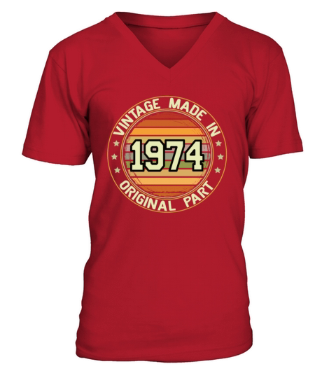 Vintage Made In 1974 Original Part Birthday 1974 V-Neck T-shirt