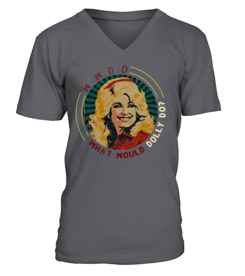 WWDD what would Dolly do shirt V-Neck T-shirt
