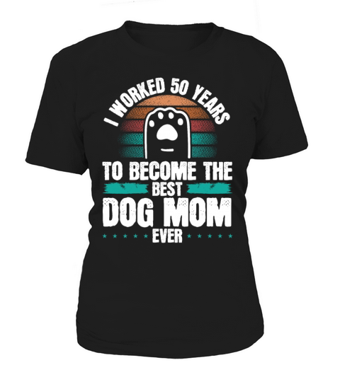 50 Year Old Dog Mom Dogs Dog Mother 50th Birthday Women's T-Shirt
