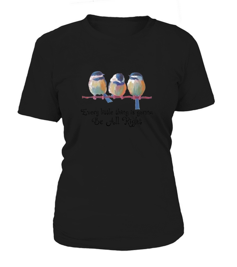 Birds every little thing is gonna be alright shirt Women's T-Shirt