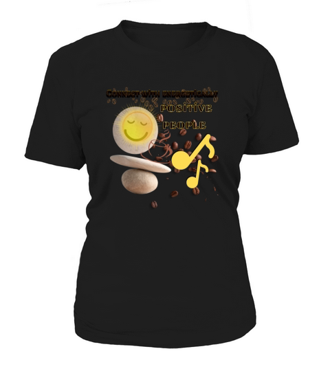 Connect with energetically positive people coffee Women's T-Shirt