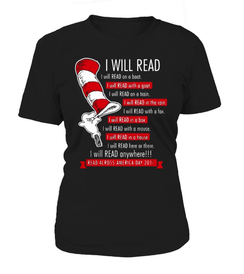 Dr Seuss I Will Read Anywhere Across America Shirt, Hoodie, Sweater, Longsleeve T-shirt Women's T-Shirt