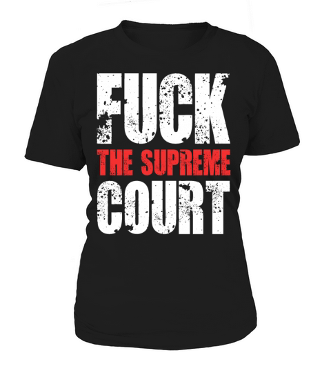 FUCK THE SUPREME COURT RETRO Women's T-Shirt