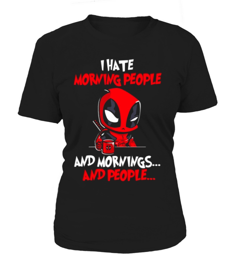 I hate morning people and mornings and people - Coffee Mug (colored) Women's T-Shirt