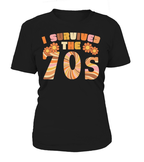 I Survived The 70s 1970 Seventies Party 1970s Women's T-Shirt