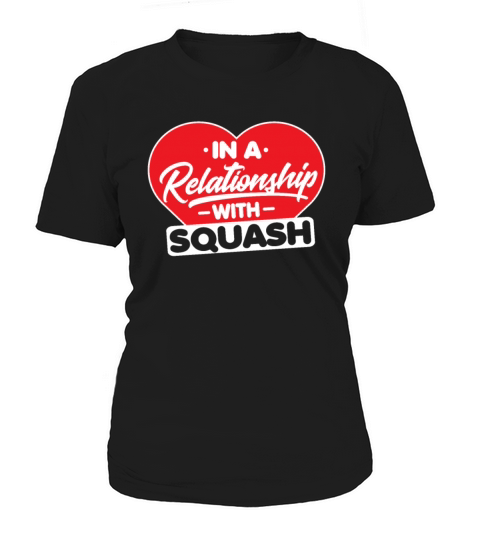 In a Relationship with Squashes - Funny Squash Women's T-Shirt