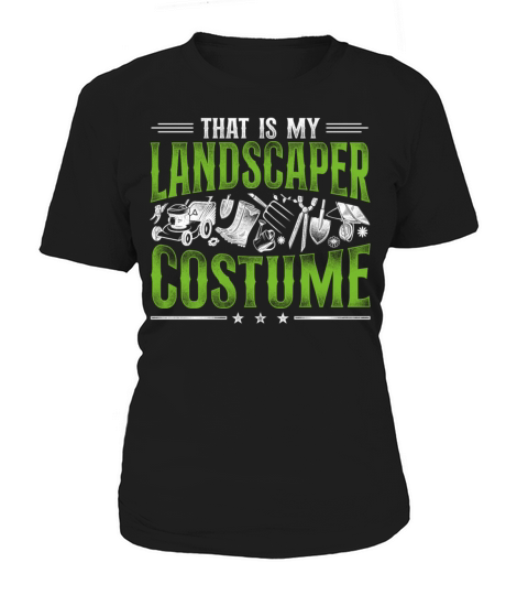 Landscaper Landscaping Landscape Women's T-Shirt