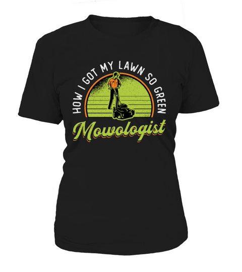 Lawn Mower How I Got My Lawn Mowologist Mowing Women's T-Shirt