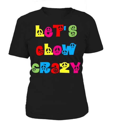 LETS GLOW CRAZY Retro Neon Party Women's T-Shirt