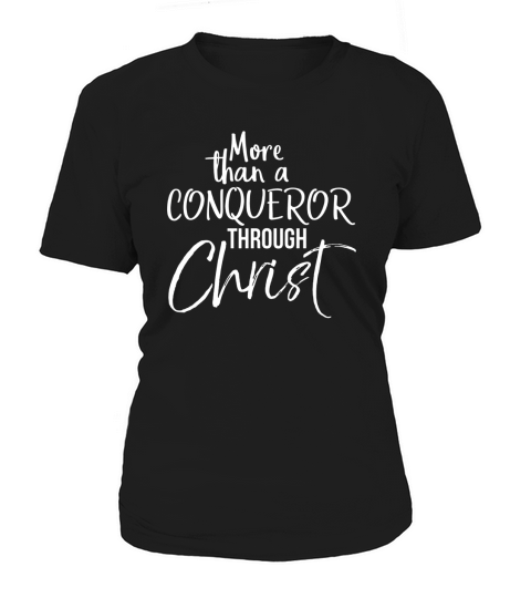 more than a conqueror through christ bold christian t shirt Women's T-Shirt
