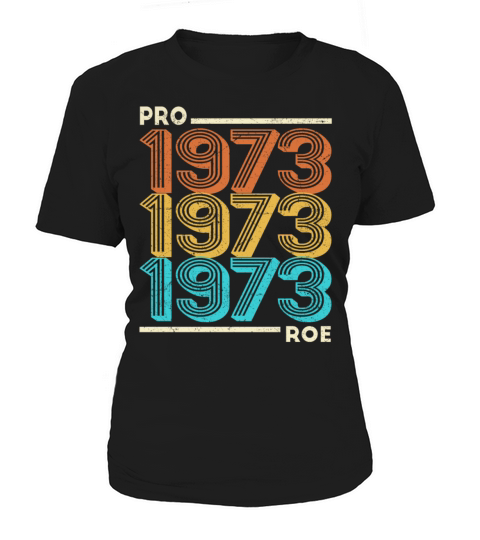Pro Roe 1973 Vintage Feminism Feminist Pro Choice Women's T-Shirt