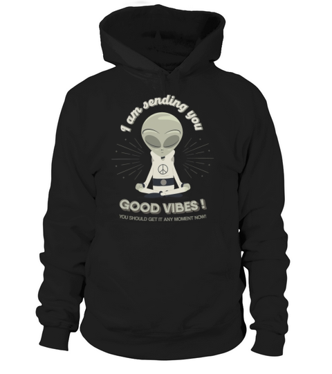 Good Vibes Alien Hoodie Unisex