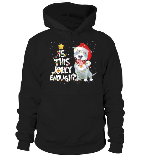 Is This Jolly Enough Funny Pitbull Dog Christmas Hoodie Unisex